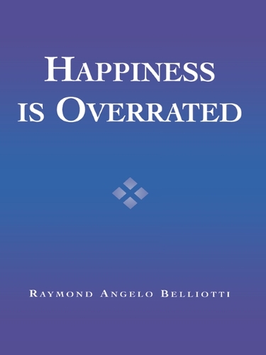 Happiness Is Overrated (Hardback)