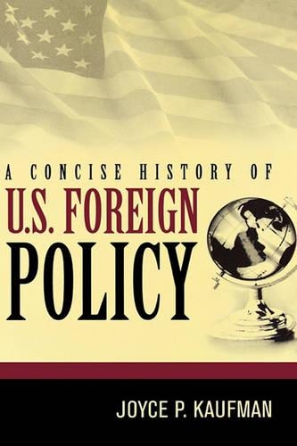 A Concise History of U.S. Foreign Policy (Hardback)