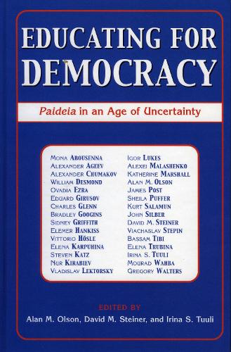 Educating for Democracy: Paideia in an Age of Uncertainty (Hardback)