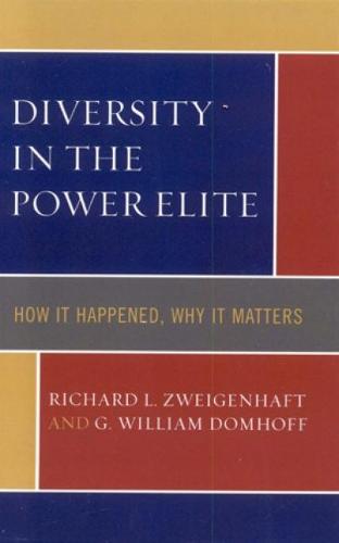 Diversity in the Power Elite: How it Happened, Why it Matters (Paperback)