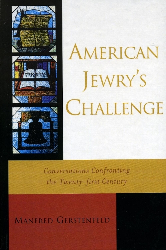 American Jewry's Challenge: Conversations Confronting the Twenty-first Century (Hardback)