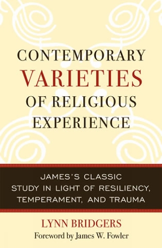 Contemporary Varieties of Religious Experience: James's Classic Study in Light of Resiliency, Temperament, and Trauma (Hardback)