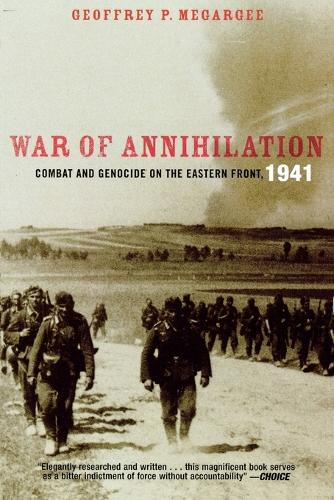 War of Annihilation: Combat and Genocide on the Eastern Front, 1941 - Total War (Paperback)