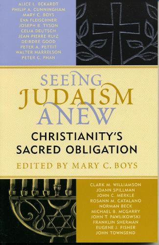 Seeing Judaism Anew: Christianity's Sacred Obligation (Paperback)
