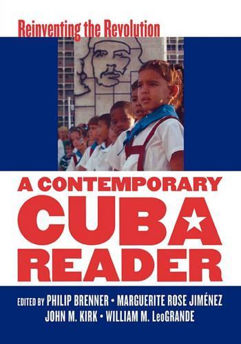 A Contemporary Cuba Reader: Reinventing the Revolution (Hardback)