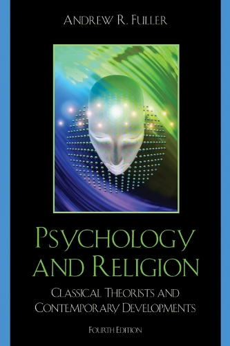 Psychology and Religion: Classical Theorists and Contemporary Developments (Paperback)