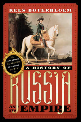 A History of Russia and Its Empire: From Mikhail Romanov to Vladimir Putin (Paperback)