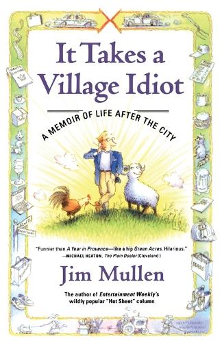 It Takes A Village Idiot (Paperback)