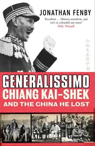 Generalissimo: Chiang Kai-shek and the China He Lost (Paperback)