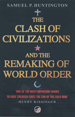 The Clash Of Civilizations: And The Remaking Of World Order (Paperback)
