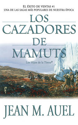 Los Cazadores de Mamuts - Earth's Children (Paperback) (Paperback)