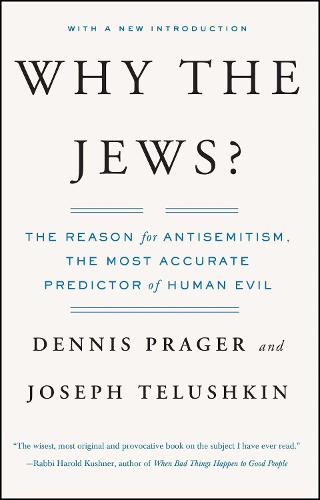 Why the Jews?: The Reason for Antisemitism (Paperback)