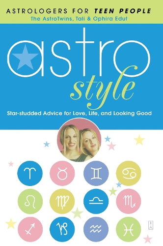 Astrostyle: Star-studded Advice for Love, Life, and Looking Good (Paperback)