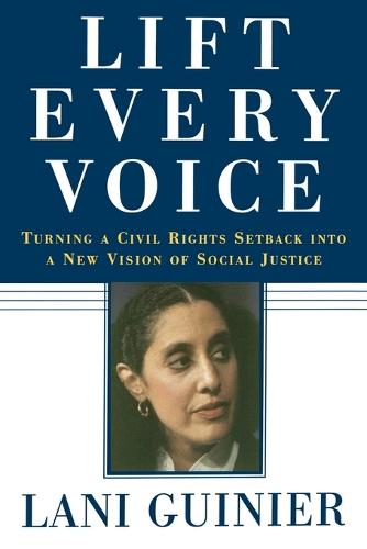 Lift Every Voice: Turning a Civil Rights Setback Into a New Vision of Social Justice (Paperback)