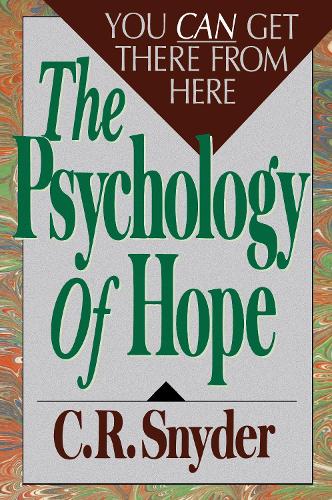 Psychology of Hope: You Can Get Here from There (Paperback)