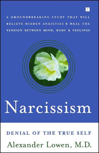 Narcissism: Denial of the True Self (Paperback)