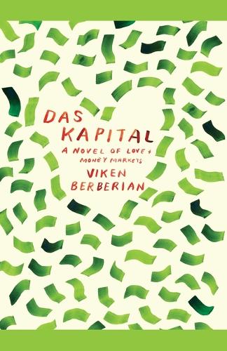 Das Kapital: A Novel of Love and Money Markets (Paperback)