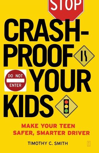 Crashproof Your Kids: Make Your Teen a Safer, Smarter Driver (Paperback)