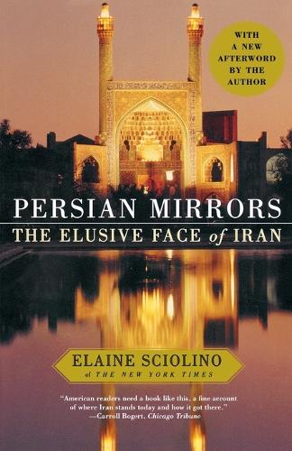 Persian Mirrors: The Elusive Face of Iran (Paperback)