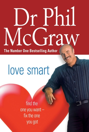 Love Smart: Find the One You Want - Fix the One You Got (Paperback)