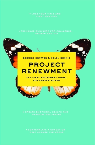 Project Renewment: The First Retirement Model for Career Women (Paperback)