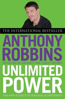 Unlimited Power: The New Science of Personal Achievement (Paperback)