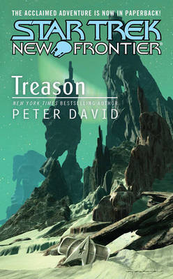 Star Trek: New Frontier: Treason - Star Trek: The Next Generation (Paperback)