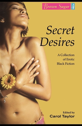 Brown Sugar 4: Secret Desires (Paperback)