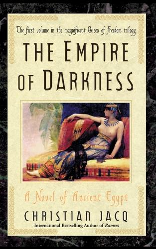 The Empire of Darkness: A Novel of Ancient Egypt - Queen of Freedom Trilogy (Paperback)