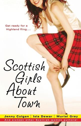 Scottish Girls About Town: And Sixteen Other Scottish Women Authors (Paperback)