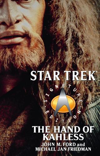The Star Trek: Signature Edition: The Hand of Kahless - Star Trek: The Next Generation (Paperback)