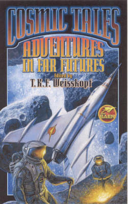 Adventures in Far Futures - Cosmic Tales S. (Paperback)