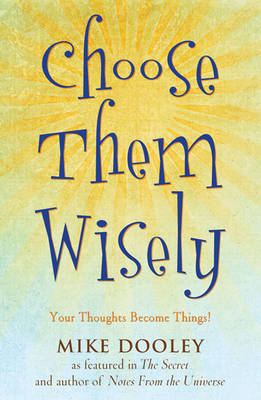 Choose Them Wisely: Thoughts Become Things! (CD-Audio)