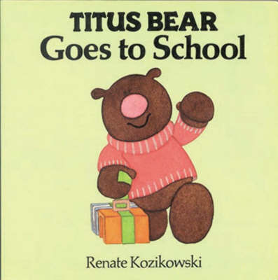 Titus Bear Goes to School (Board book)