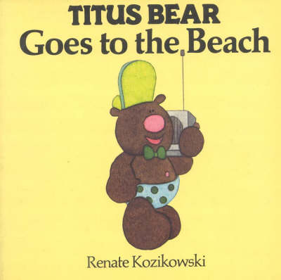 Titus Bear Goes to the Beach (Board book)