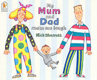 My Mum and Dad Make Me Laugh by Nick Sharratt Waterstones