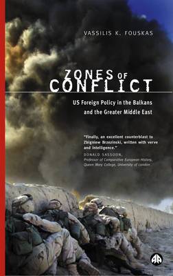 Zones of Conflict: US Foreign Policy in the Balkans and the Greater Middle East (Paperback)