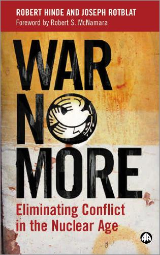 War No More: Eliminating Conflict in the Nuclear Age (Paperback)