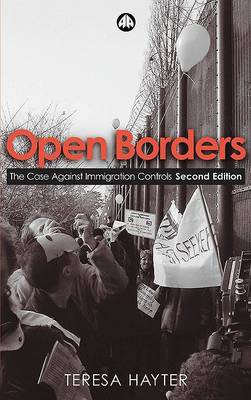 Open Borders: The Case Against Immigration Controls (Hardback)