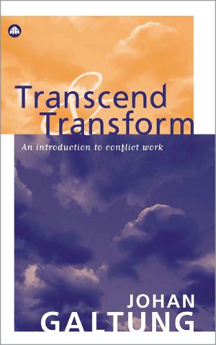 Transcend and Transform: An Introduction to Conflict Work (Paperback)