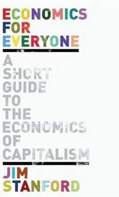 Economics for Everyone: A Short Guide to the Economics of Capitalism (Paperback)