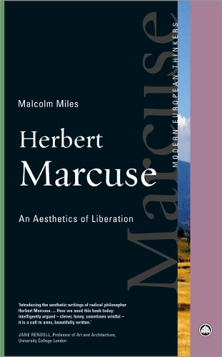 Herbert Marcuse: An Aesthetics of Liberation - Modern European Thinkers (Paperback)