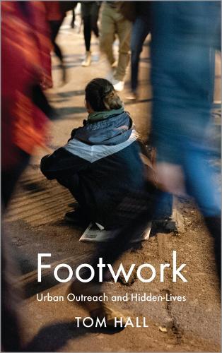Footwork: Urban Outreach and Hidden Lives (Paperback)