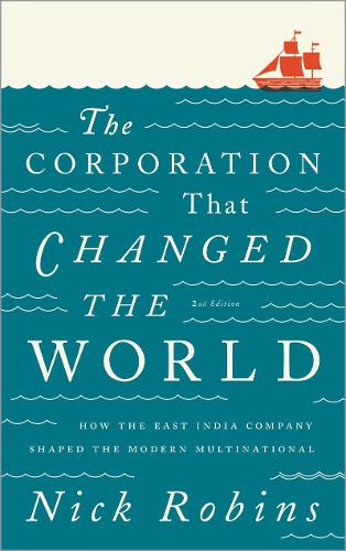 The Corporation That Changed The World By Nick Robins