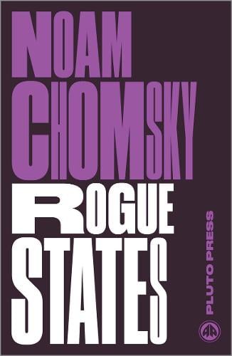 Rogue States: The Rule of Force in World Affairs - Chomsky Perspectives (Paperback)