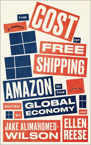 The Cost of Free Shipping: Amazon in the Global Economy - Wildcat (Paperback)
