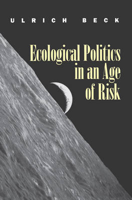 Ecological Politics in an Age of Risk (Paperback)