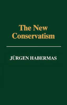 The New Conservatism: Cultural Criticism and the Historian's Debate (Paperback)