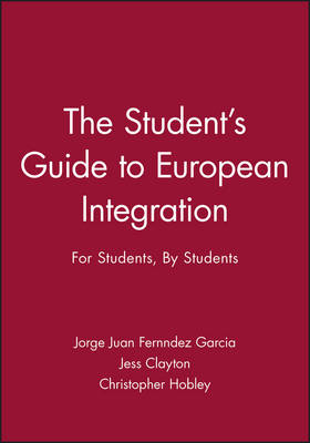 The Student's Guide to European Integration: For Students, By Students (Paperback)