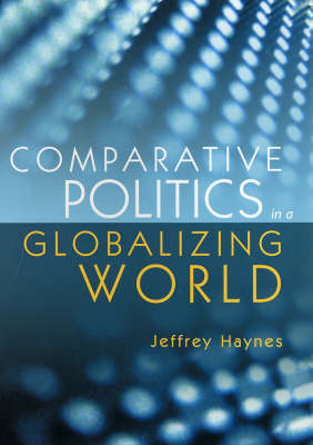 Comparative Politics in a Globalizing World (Paperback)